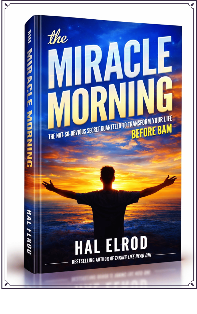 The Miracle Morning by Hal Elrod: Breaking the Habit of Being Yourself - 21-Day Formula