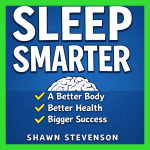 Book cover for "Sleep Smarter" by Shawn Stevenson promoting better sleep and health.