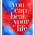 powerful insights from in this “You Can Heal Your Life Summary: Top 3 Proven Natural Life Hacks” and learn how mindset can transform your life naturally.