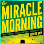 Book cover design for The Miracle Morning featuring bold yellow typography on a green background with the subtitle, The Not-So-Obvious Secret Guaranteed to Transform Your Life Before 8AM.