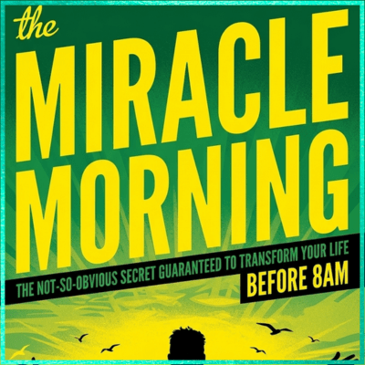 Book cover design for The Miracle Morning featuring bold yellow typography on a green background with the subtitle, The Not-So-Obvious Secret Guaranteed to Transform Your Life Before 8AM.