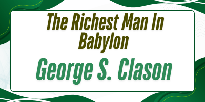 A green and white text graphic for the book title The Richest Man In Babylon by George S. Clason.